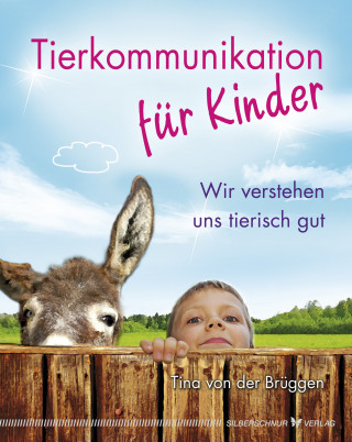 Tina von der Brüggen: Tierkommunikation für Kinder