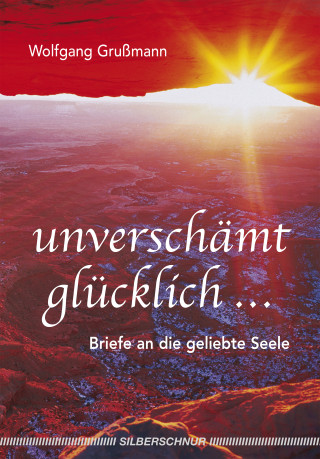 Wolfgang Grussmann: Unverschämt glücklich...