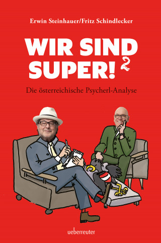 Fritz Schindlecker, Erwin Steinhauer: Wir sind super!²