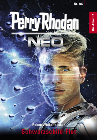 Ruben Wickenhäuser: Perry Rhodan Neo 187: Schwarzschild-Flut