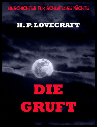 H P. Lovecraft: Die Gruft