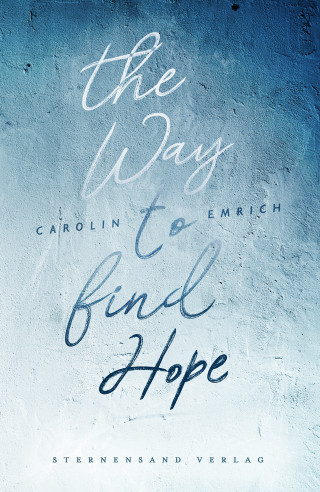 Carolin Emrich: The way to find hope: Alina & Lars