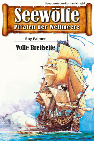 Roy Palmer: Seewölfe - Piraten der Weltmeere 466