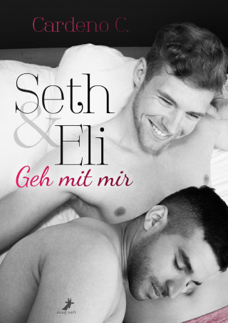 Cardeno C.: Seth & Eli: Geh mit mir