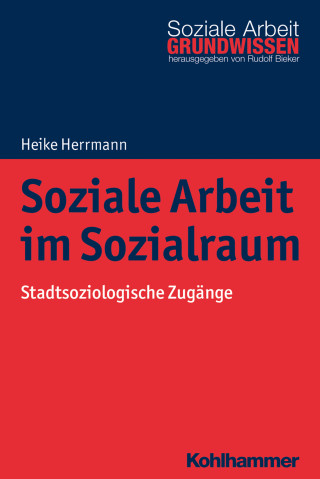 Heike Herrmann: Soziale Arbeit im Sozialraum