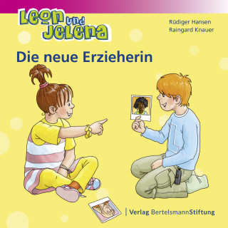 Rüdiger Hansen, Raingard Knauer: Leon und Jelena - Die neue Erzieherin