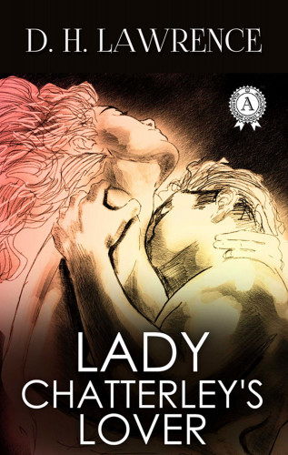 David Herbert Lawrence: Lady Chatterley's Lover