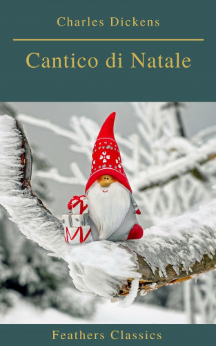 Charles Dickens, Feathers Classics: Cantico di Natale