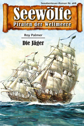Roy Palmer: Seewölfe - Piraten der Weltmeere 468