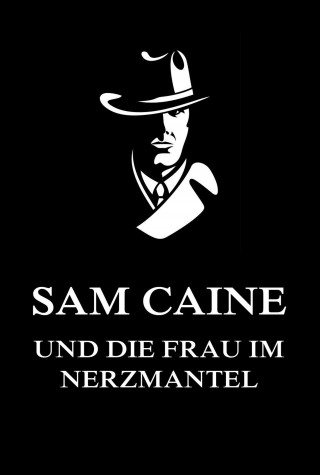 Sam Caine und die Frau im Nerzmantel