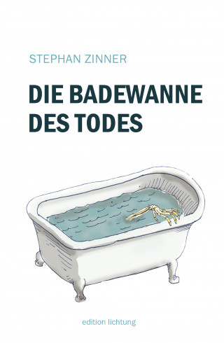 Stephan Zinner: Die Badewanne des Todes