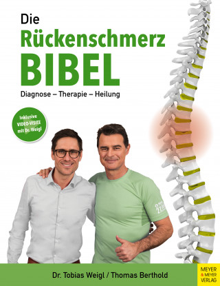 Tobias Weigl, Thomas Berthold: Die Rückenschmerz-Bibel