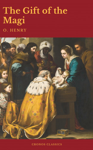 O. Henry, Cronos Classics: The Gift of the Magi (Best Navigation, Active TOC)(Cronos Classics)