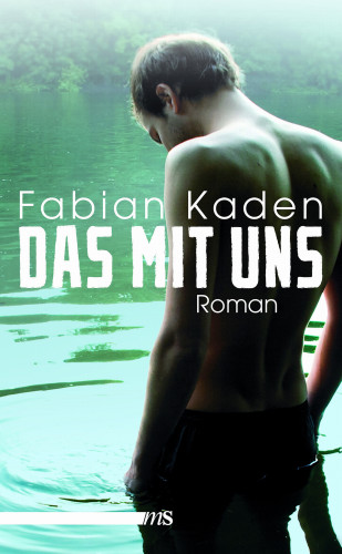 Fabian Kaden: Das mit uns
