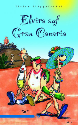 Elvira Klöppelschuh: Elvira auf Gran Canaria
