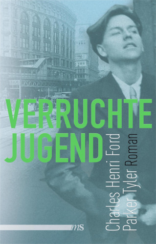 Charles Henri Ford, Parker Tyler: Verruchte Jugend