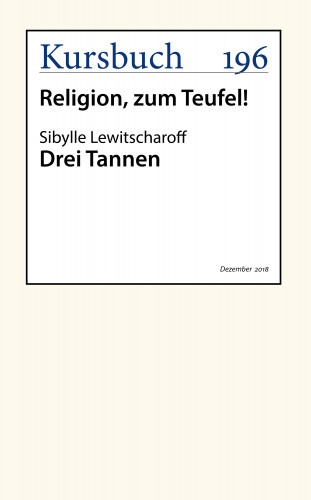 Sibylle Lewitscharoff: Drei Tannen