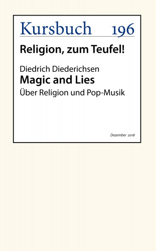 Diedrich Diederichsen: Magic and Lies