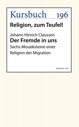 Johann Hinrich Claussen: Der Fremde in uns