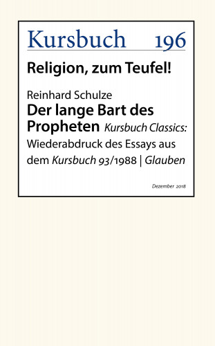 Reinhard Schulze: Der lange Bart des Propheten