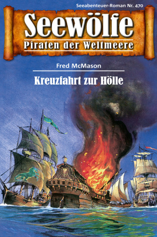Fred McMason: Seewölfe - Piraten der Weltmeere 470