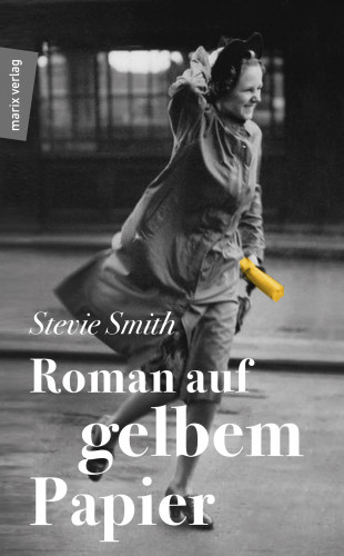Stevie Smith: Roman auf gelbem Papier