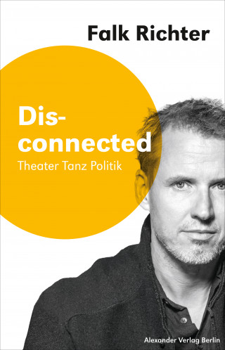 Falk Richter: Disconnected