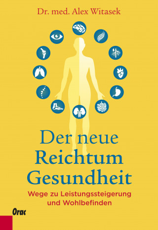 Alex Witasek: Der neue Reichtum Gesundheit