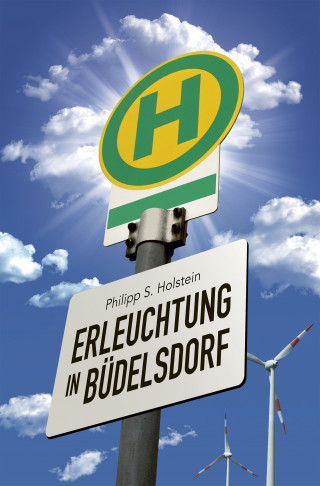 Philipp S. Holstein: Erleuchtung in Büdelsdorf