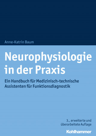 Anne-Katrin Baum: Neurophysiologie in der Praxis