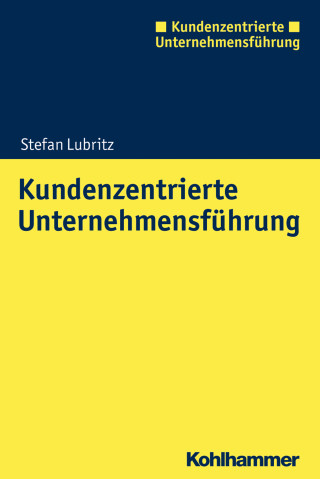 Stefan Lubritz: Kundenzentrierte Unternehmensführung