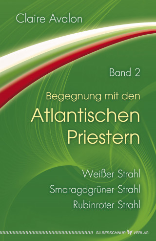 Claire Avalon: Begegnung mit den Atlantischen Priestern Band 2