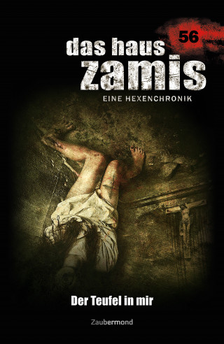 Michael Marcus Thurner, Logan Dee: Das Haus Zamis 56 - Der Teufel in mir