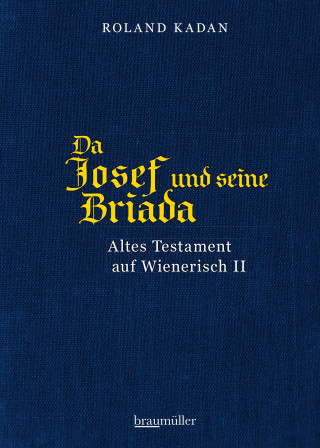 Roland Kadan: Da Josef und seine Briada