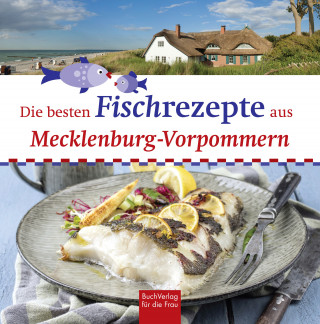 Stefan Bützow: Die besten Fischrezepte aus Mecklenburg-Vorpommern