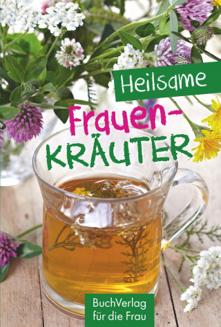 Grit Nitzsche: Heilsame Frauenkräuter