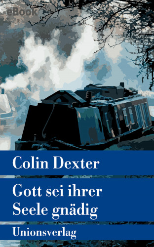Colin Dexter: Gott sei ihrer Seele gnädig