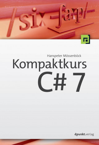 Hanspeter Mössenböck: Kompaktkurs C# 7
