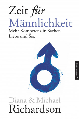 Diana Richardson, Michael Richardson: Zeit für Männlichkeit