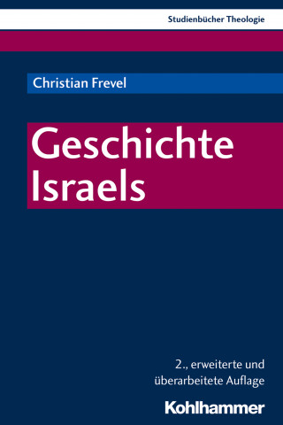Christian Frevel: Geschichte Israels