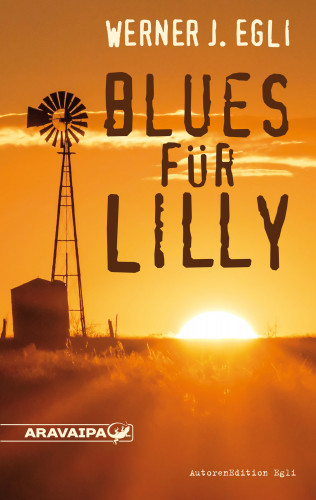 Werner J. Egli: Blues für Lilly
