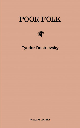 Fyodor Dostoevsky: Poor Folk