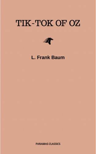L. Frank Baum: Tik-Tok of Oz