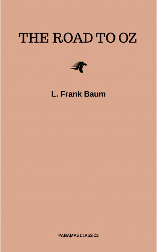 L. Frank Baum: The Road to Oz