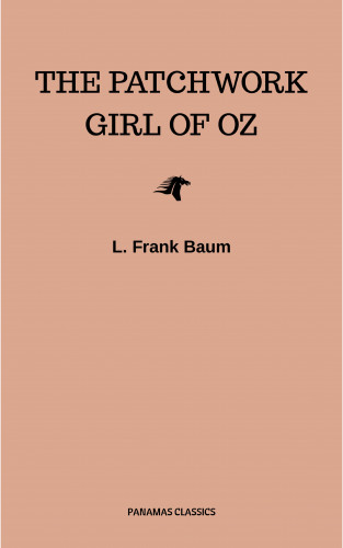 L. Frank Baum: The Patchwork Girl of Oz