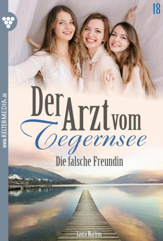 Laura Martens: Der Arzt vom Tegernsee 18 – Arztroman