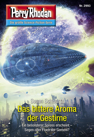 Susan Schwartz: Perry Rhodan 2993: Das bittere Aroma der Gestirne