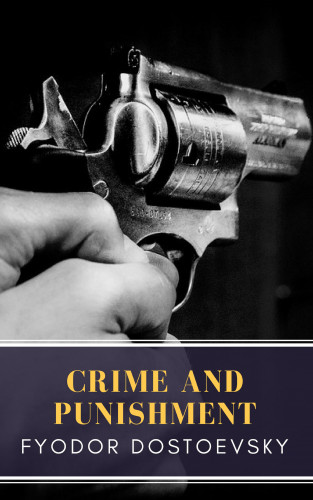 Fyodor Dostoyevsky, MyBooks Classics: Crime and Punishment