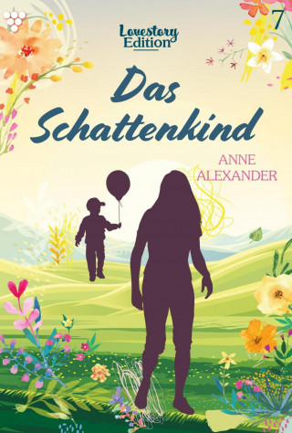 Anne Alexander: Das Schattenkind