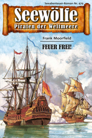 Frank Moorfield: Seewölfe - Piraten der Weltmeere 479